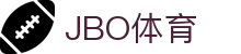 JBO官网|jbo电子竞技赛事平台